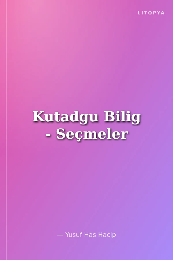 Kutadgu Bilig - Seçmeler