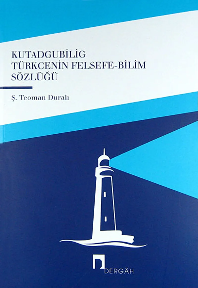 Kutadgubilig Türkcenin Felsefe-Bilim Sözlüğü