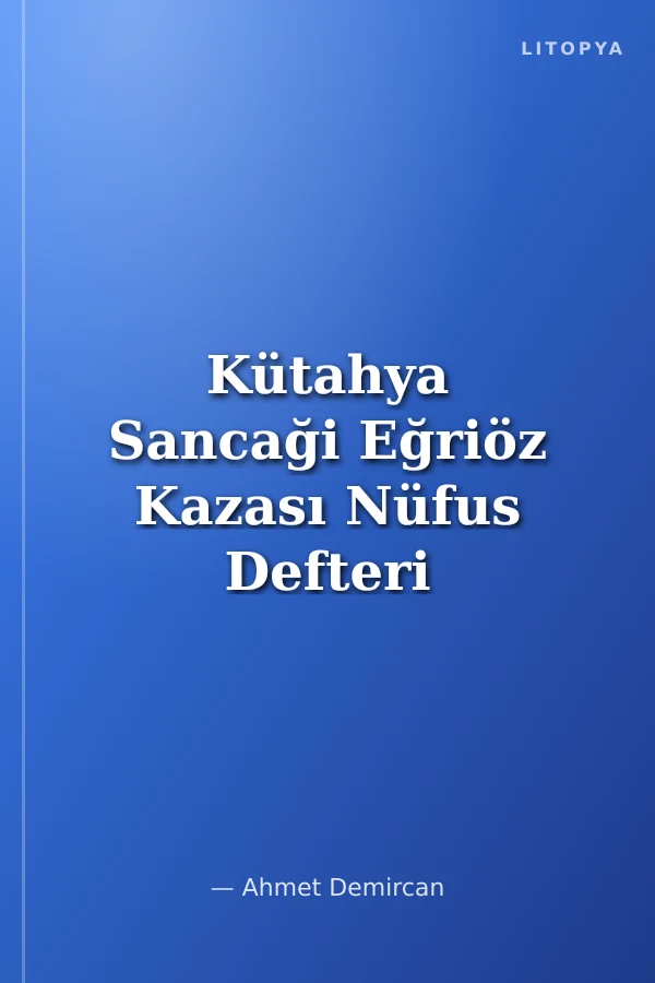 Kütahya Sancaği Eğriöz Kazası Nüfus Defteri 1831
