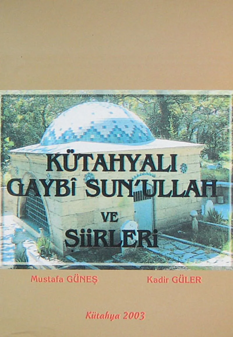 Kütahyalı Gaybi Sun'ullah ve Şiirleri/ 11-G-1