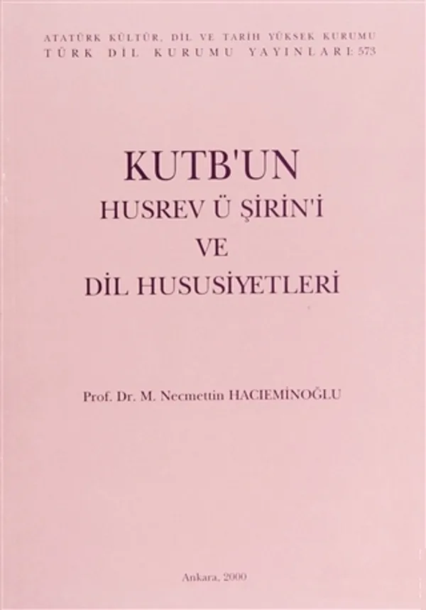 Kutb'un Husrav u Şirin'i ve Dil Hususiyetleri