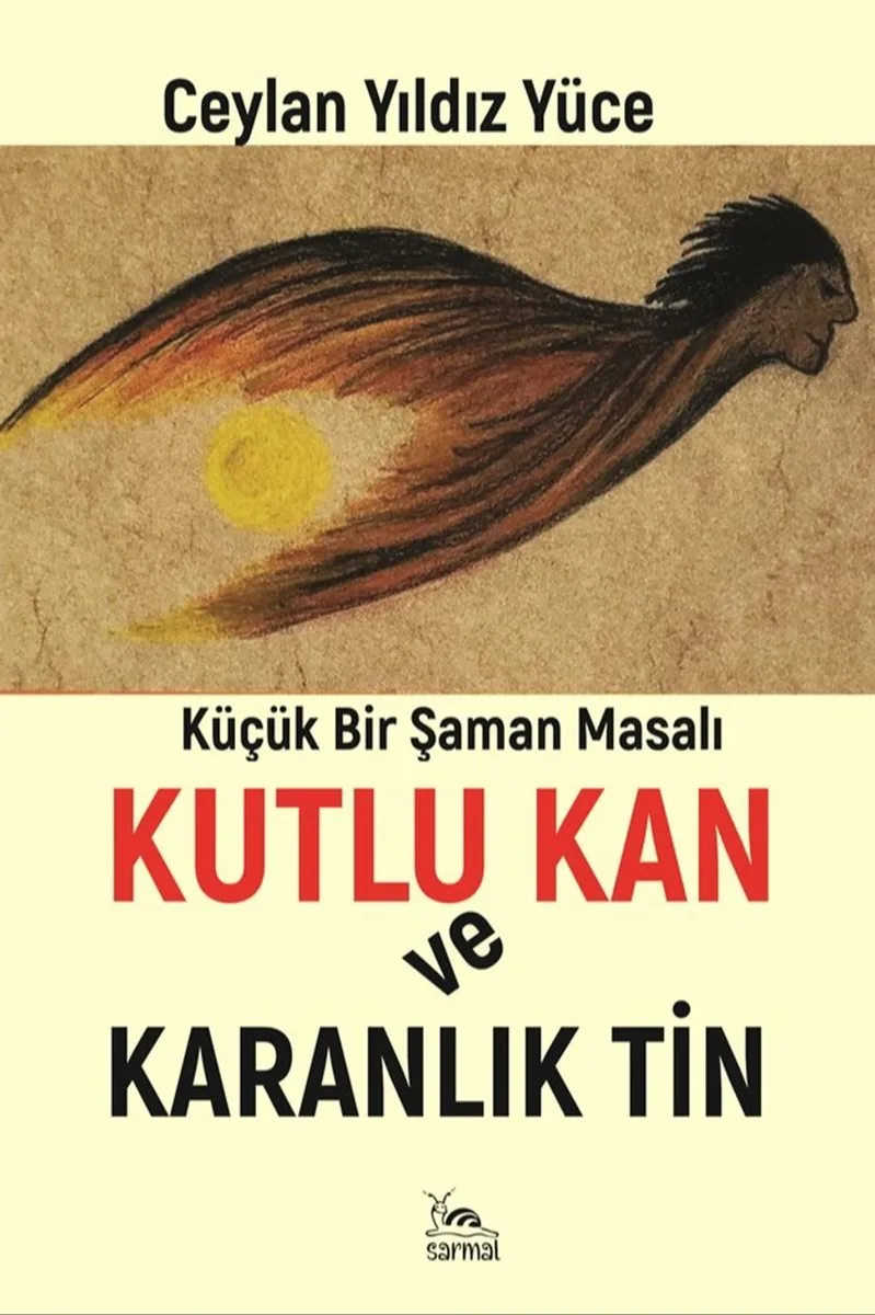 Kutlu Kan ve Karanlık Tin Küçük Bir Şaman Masalı