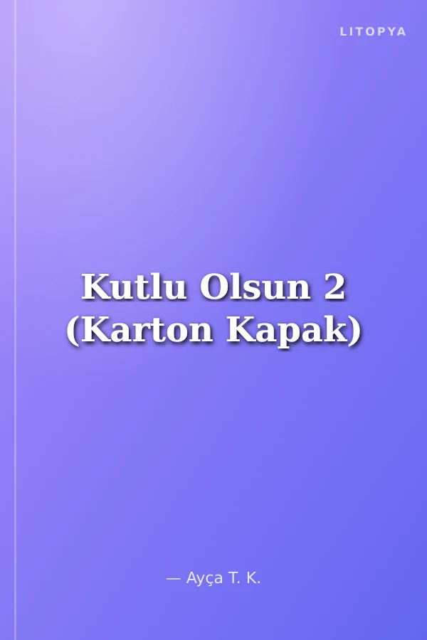 Kutlu Olsun 2 (Karton Kapak)