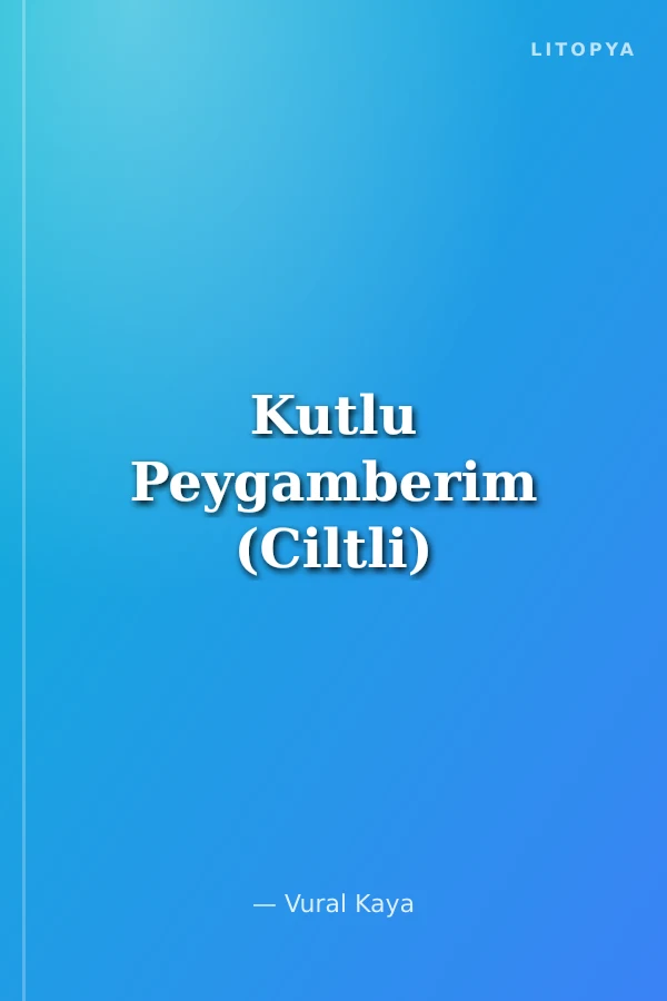 Kutlu Peygamberim (Ciltli)