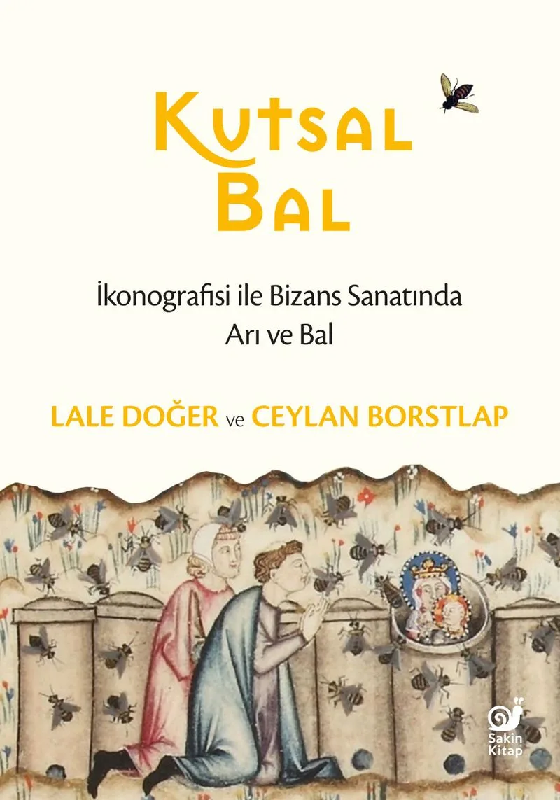 Kutsal Bal İkonografisi ile Bizans Sanatında Arı ve Bal)