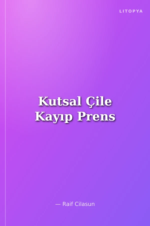 Kutsal Çile Kayıp Prens