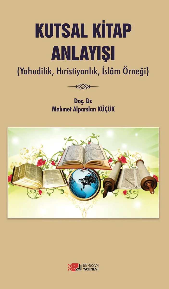 Kutsal Kitap Anlayışı Yahudilik, Hıristiyanlık ve İslam Örneği