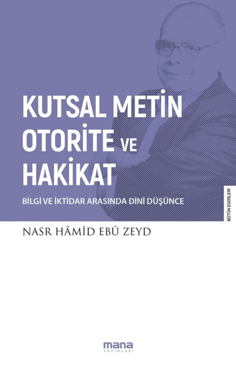 Kutsal Metin, Otorite ve Hakikat Bilgi ve İktidar Arasında Dini Düşünce