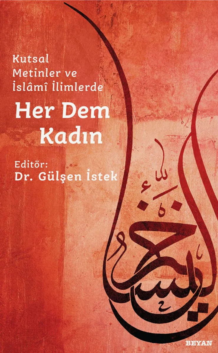 Kutsal Metinler ve İslami İlimlerde Her Dem Kadın