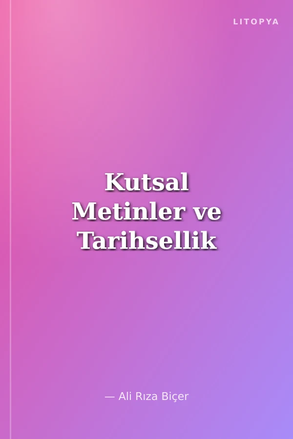 Kutsal Metinler ve Tarihsellik
