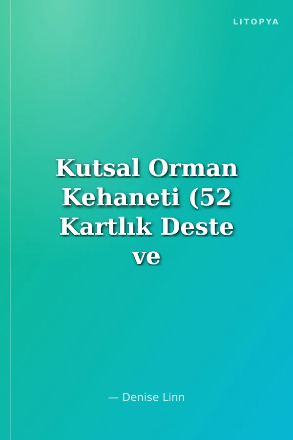 Kutsal Orman Kehaneti (52 Kartlık Deste ve Rehber Kitap)