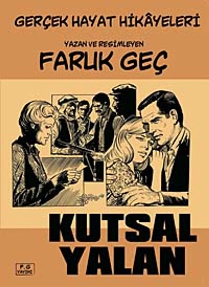 Kutsal Yalan Gerçek Hayat Hikayeleri