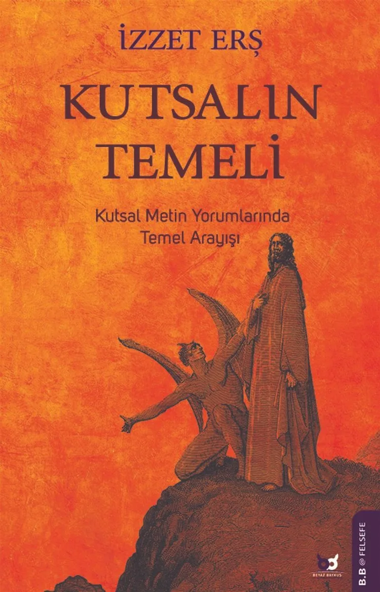 Kutsalın Temeli Kutsal Metin Yorumlarında Temel Arayışı