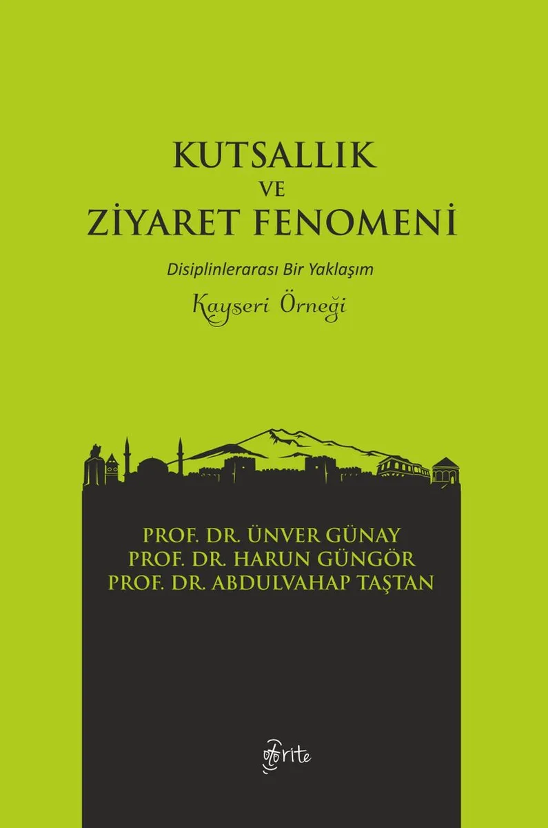 Kutsallık ve Ziyaret Fenomeni Disiplinlerarası Bir Yaklaşım