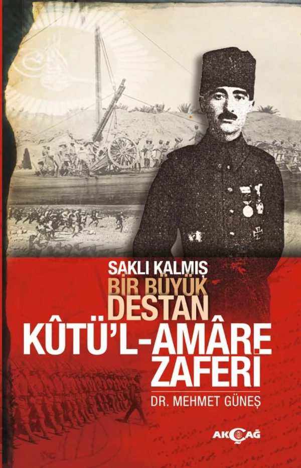 Kutü'l Amare Zaferi Saklı Kalmış Bir Büyük Destan