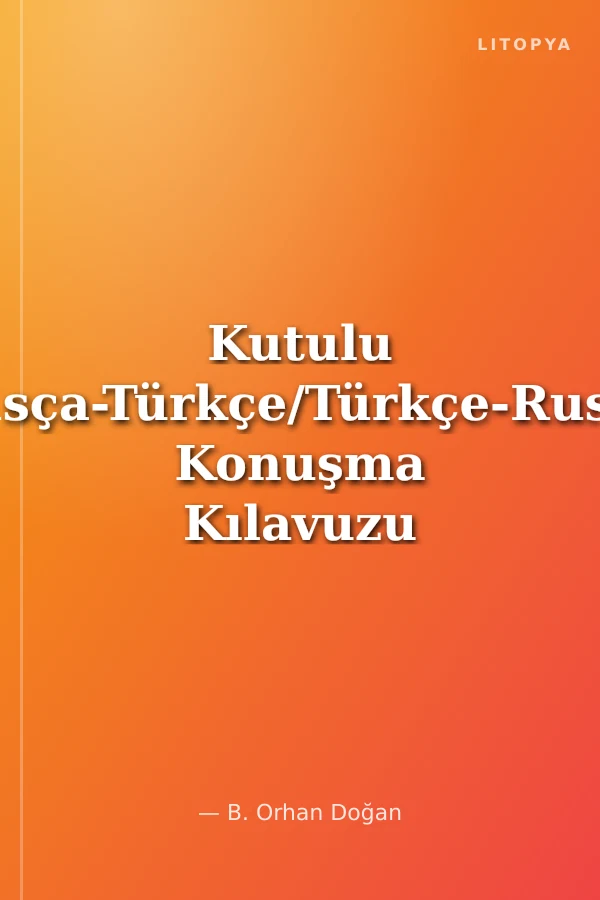 Kutulu Rusça-Türkçe/Türkçe-Rusça Konuşma Kılavuzu ve Dilbilgisi