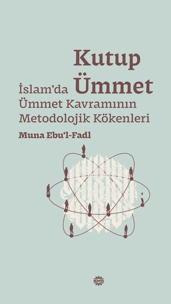 Kutup Ümmet İslam'da Ümmet Kavramının Metodolojik Kökenleri