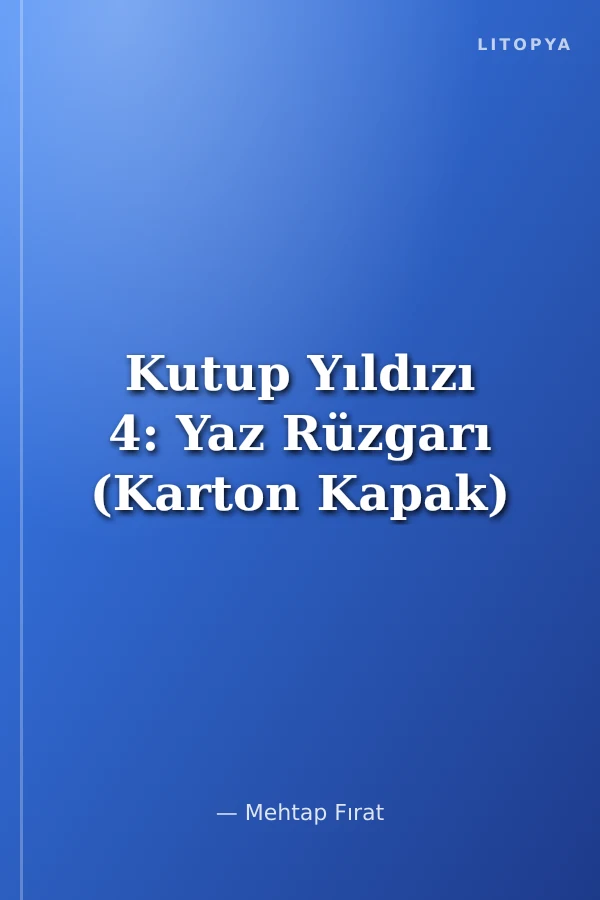 Kutup Yıldızı 4: Yaz Rüzgarı (Karton Kapak)
