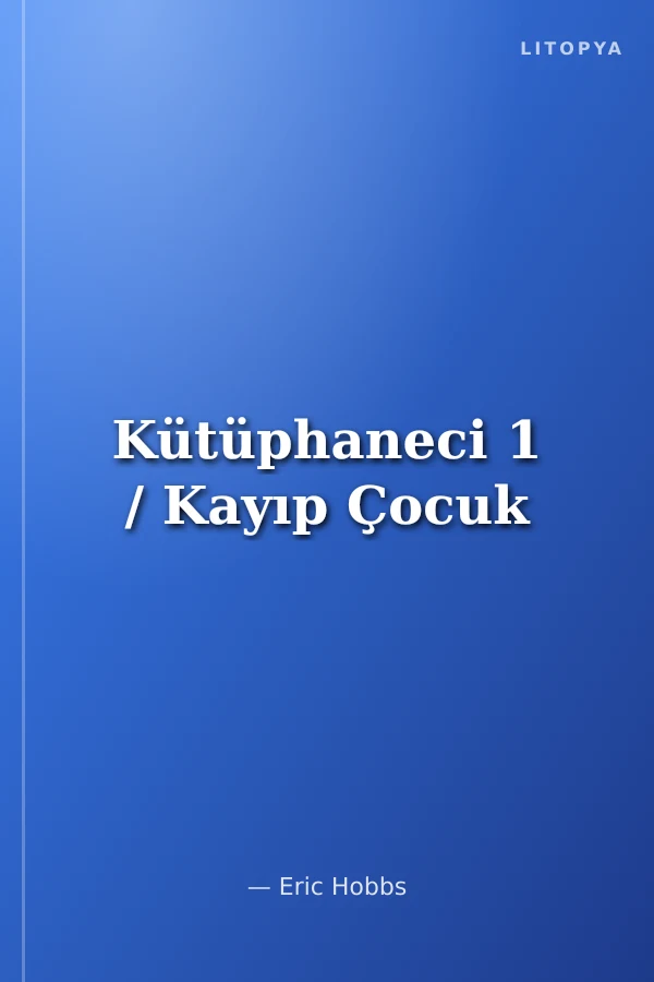 Kütüphaneci 1 / Kayıp Çocuk