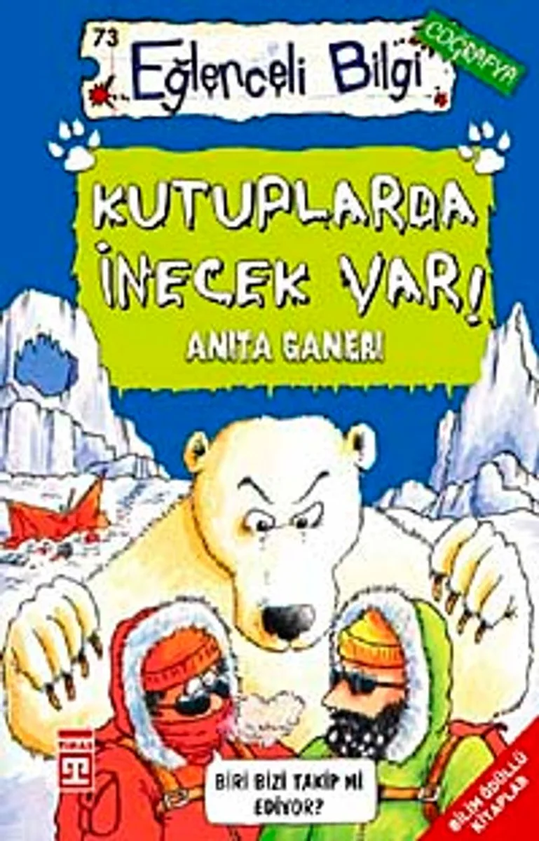 Kutuplarda İnecek Var