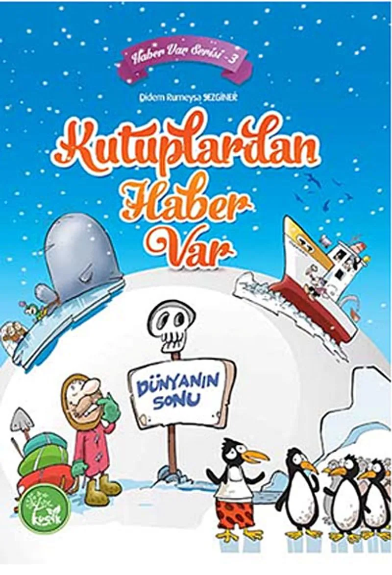 Kutuplardan Haber Var / Haber Var Serisi -3