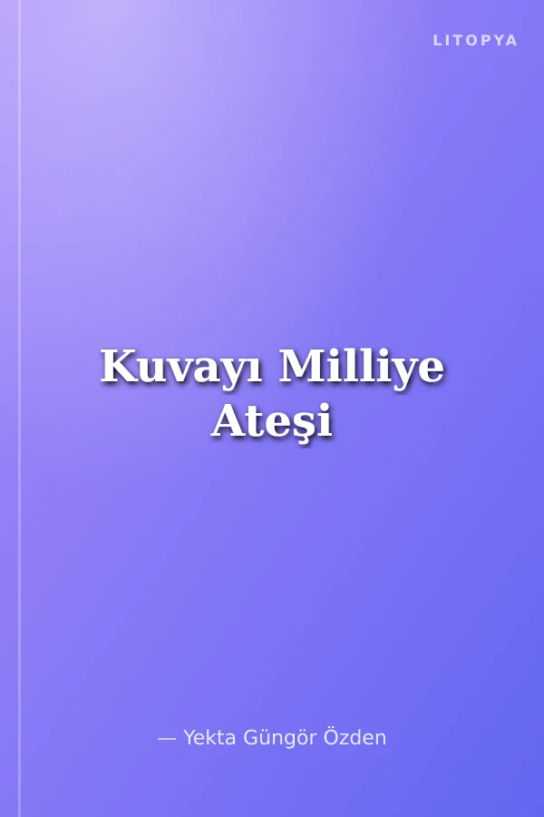 Kuvayı Milliye Ateşi