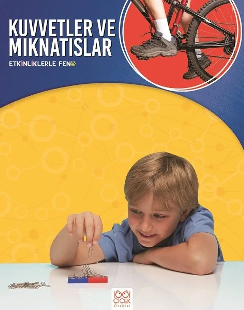 Kuvvetler ve Mıknatıslar / Etkinliklerle Fen