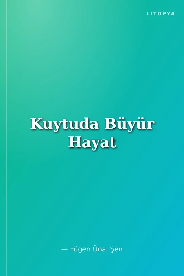 Kuytuda Büyür Hayat