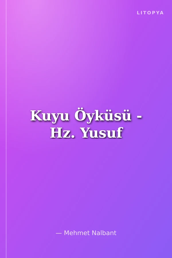 Kuyu Öyküsü - Hz. Yusuf