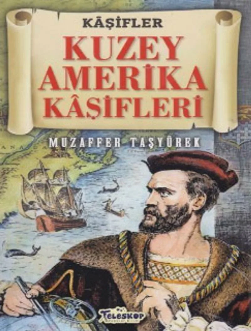 Kuzey Amerika Kaşifleri-Kaşifler Dizisi