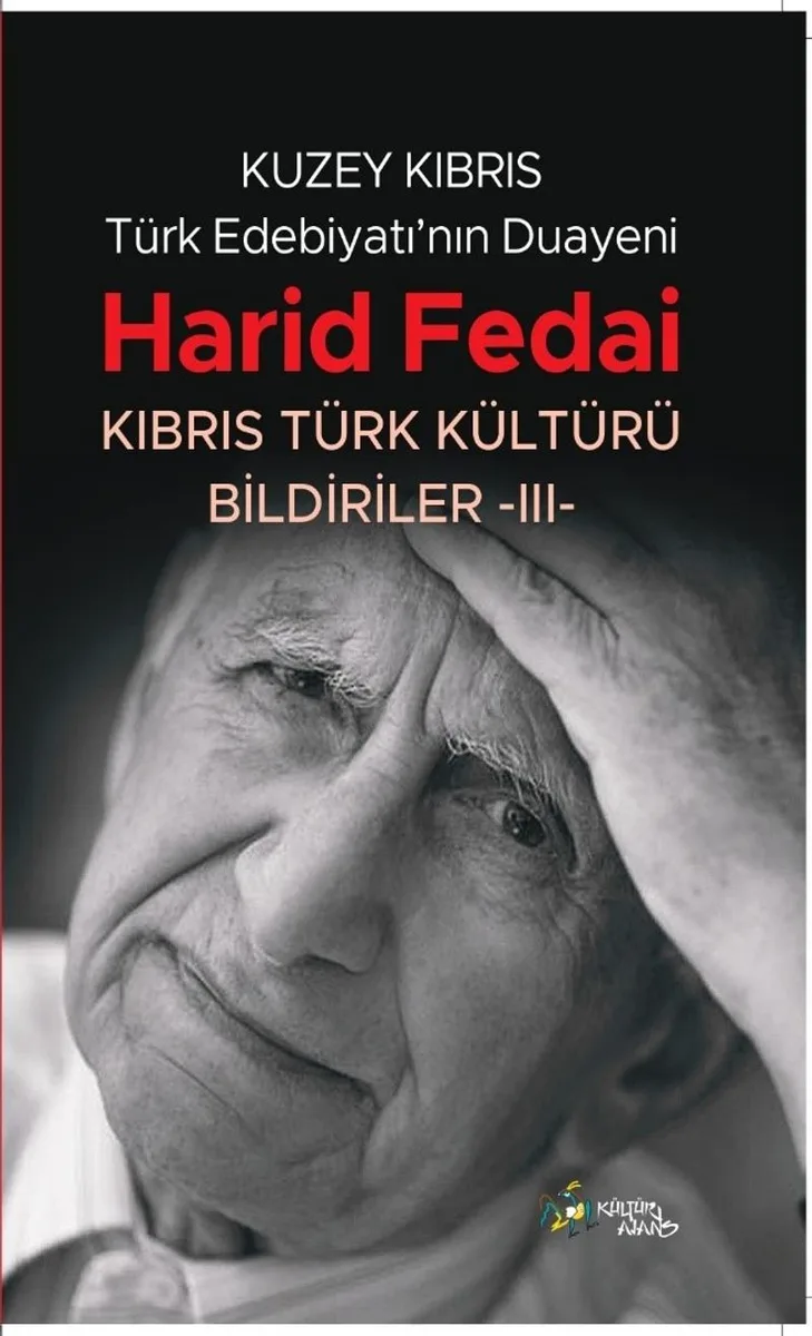 Kuzey Kıbrıs Türk Edebiyatının Duayeni Harid Fedai Kıbrıs Türk Kültürü Bildiriler-III-