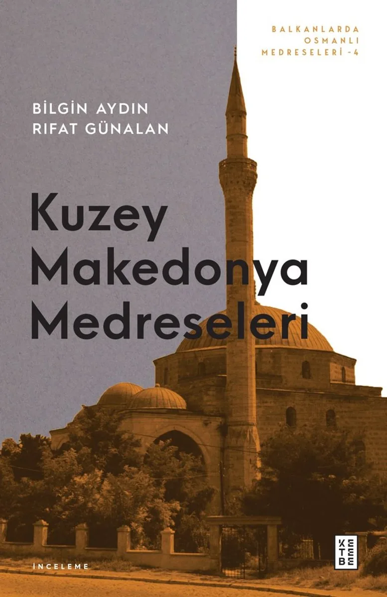Kuzey Makedonya Medreseleri Balkanlarda Osmanlı Medreseleri IV
