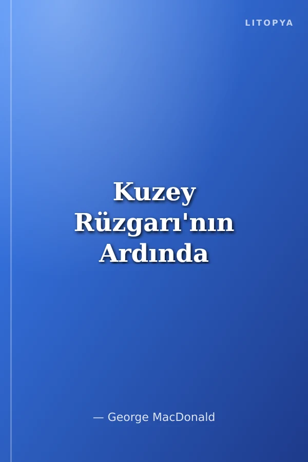 Kuzey Rüzgarı'nın Ardında