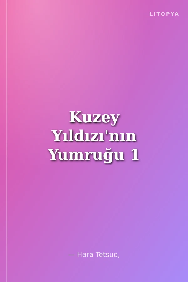 Kuzey Yıldızı'nın Yumruğu 1