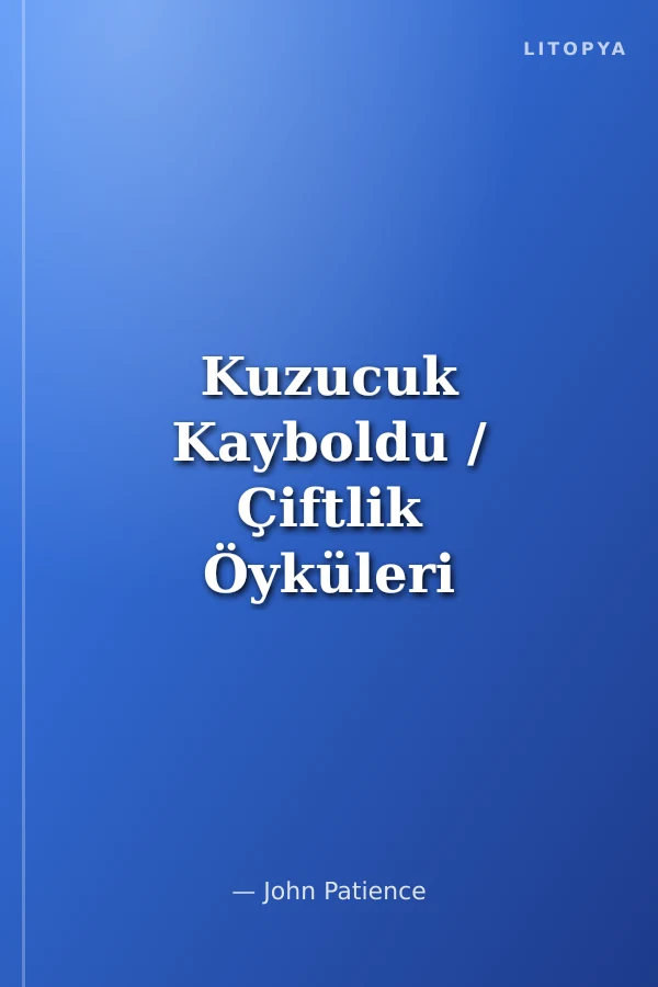 Kuzucuk Kayboldu / Çiftlik Öyküleri (Hareketli Kitaplar)