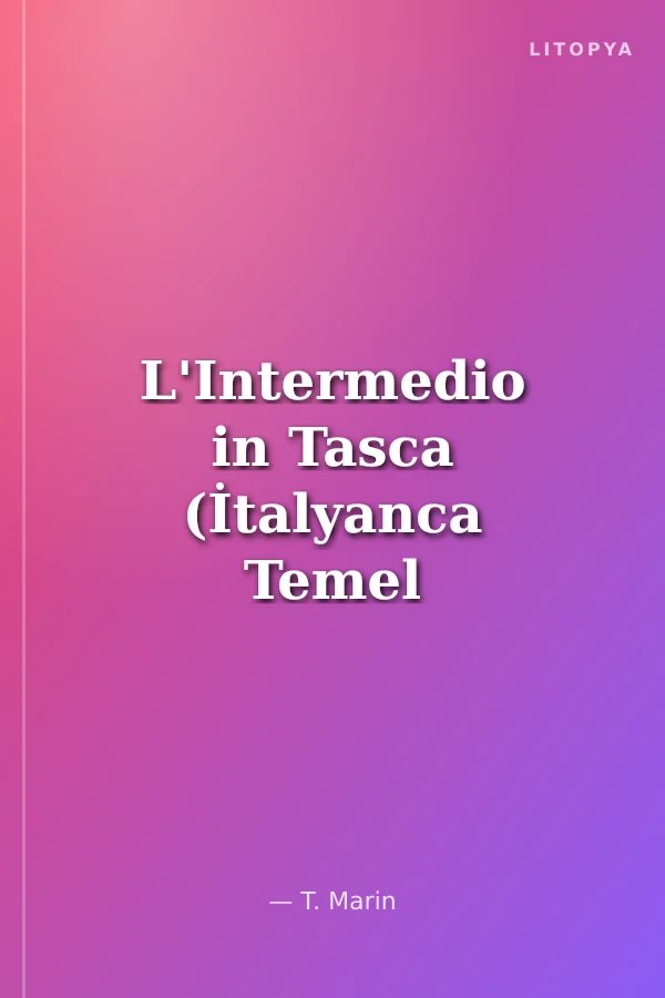 L'Intermedio in Tasca (İtalyanca Temel ve Orta Seviye Sınavlara Hazırlık)