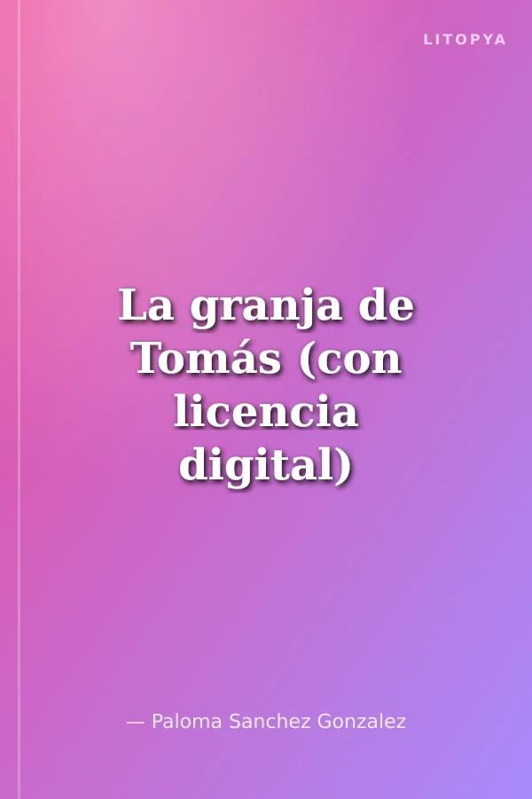 La granja de Tomás (con licencia digital)