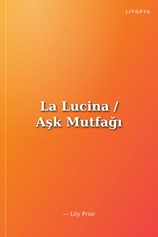 La Lucina / Aşk Mutfağı