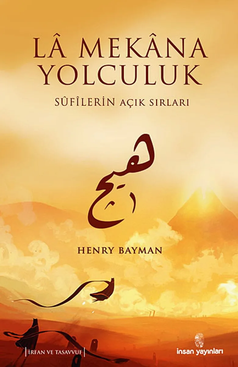La Mekana Yolculuk Sufilerin Açık Sırları