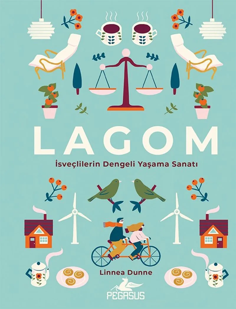 Lagom (Ciltli) İsveçlilerin Dengeli Yaşama Sanatı
