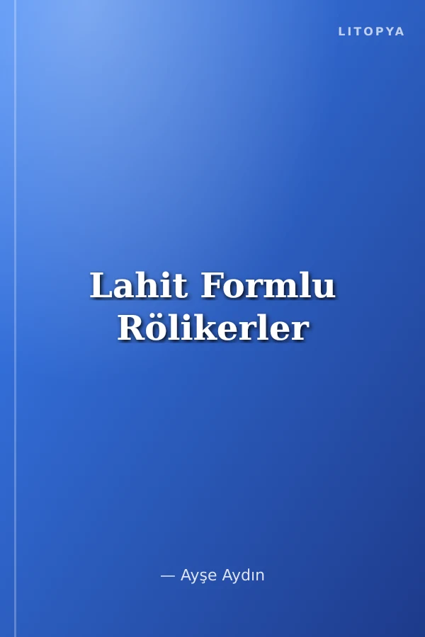 Lahit Formlu Rölikerler