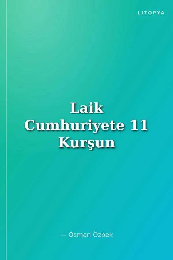Laik Cumhuriyete 11 Kurşun