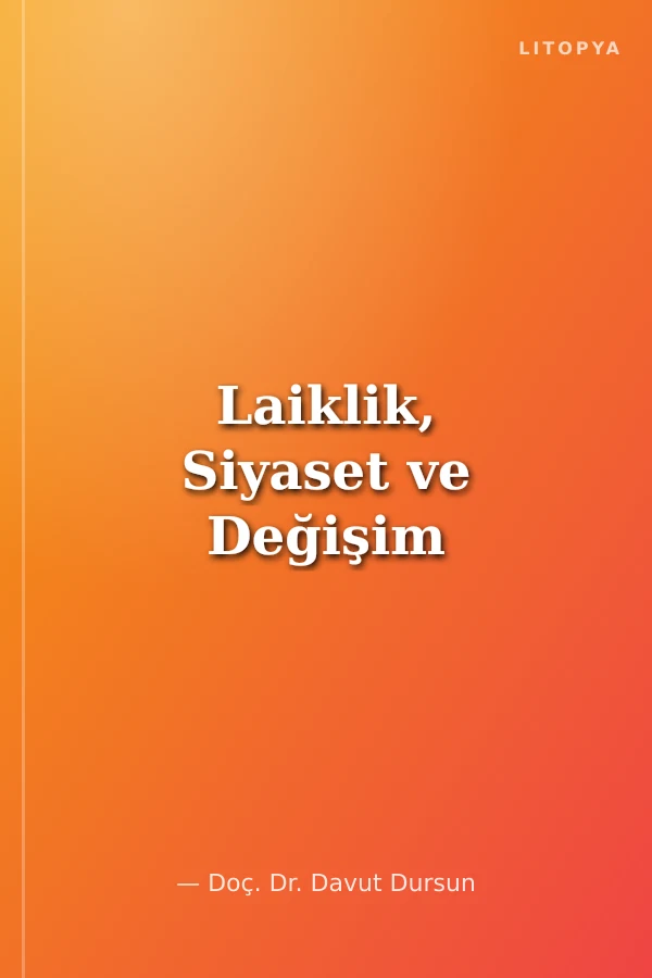 Laiklik, Siyaset ve Değişim