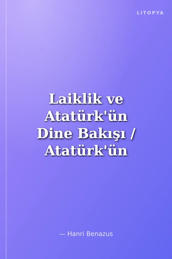 Laiklik ve Atatürk'ün Dine Bakışı / Atatürk'ün Yorumuyla Atatürkçülük 9