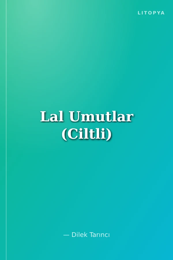 Lal Umutlar (Ciltli)