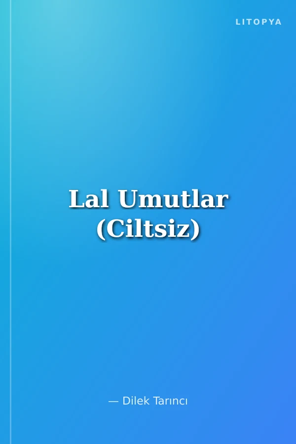 Lal Umutlar (Ciltsiz)