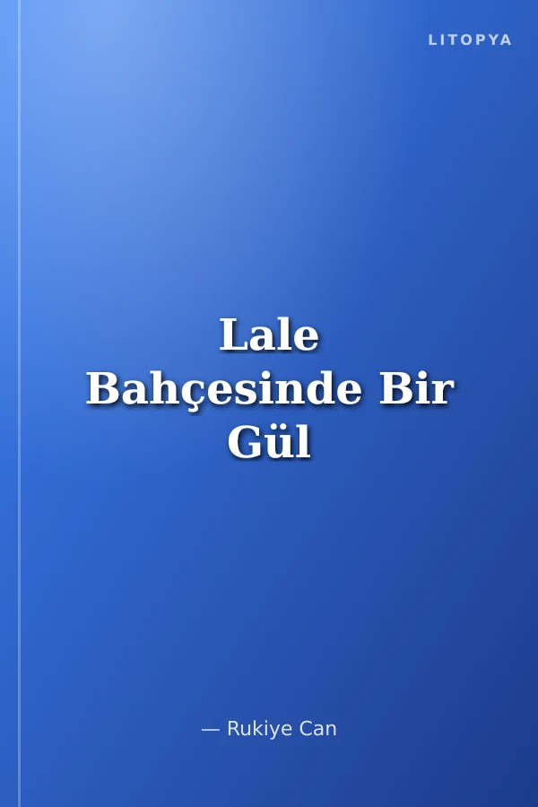 Lale Bahçesinde Bir Gül