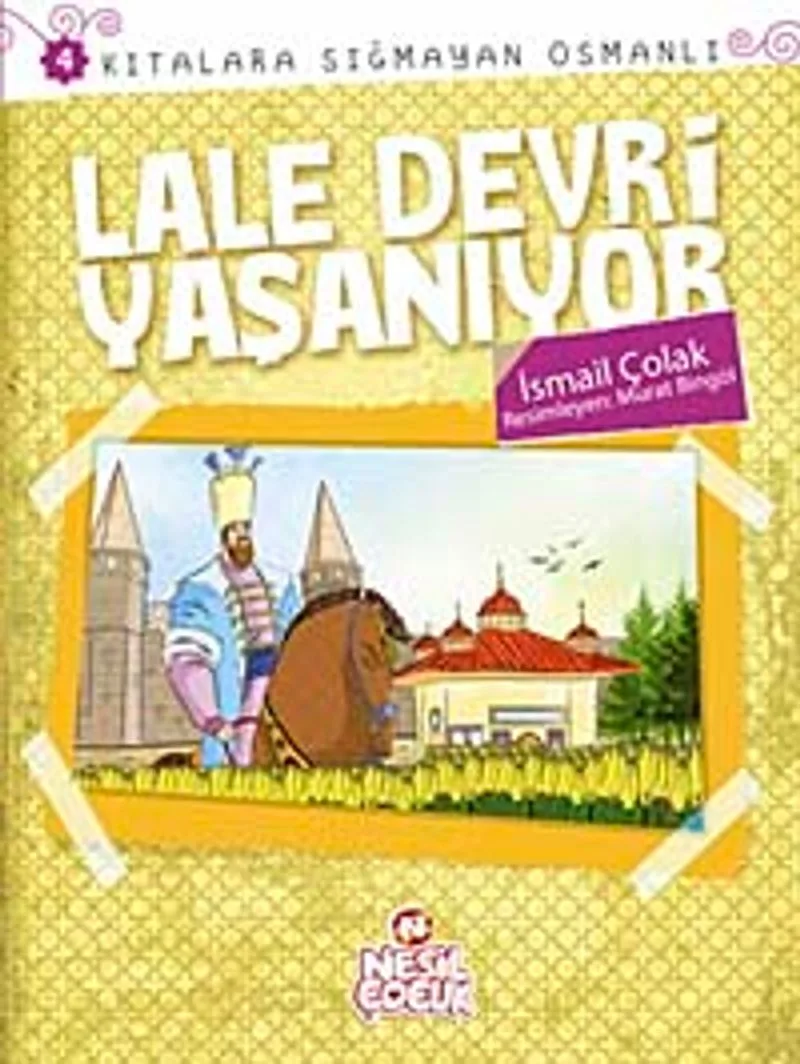 Lale Devri Yaşanıyor / Kıtalara Sığmayan Osmanlı-4