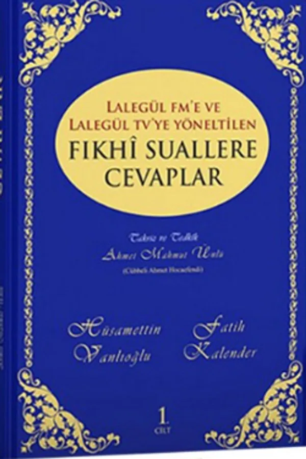 Lalegül Fm ve Lalegül Tv'ye Yöneltilen Fıkhı Suallere Cevaplar (Cilt 1)