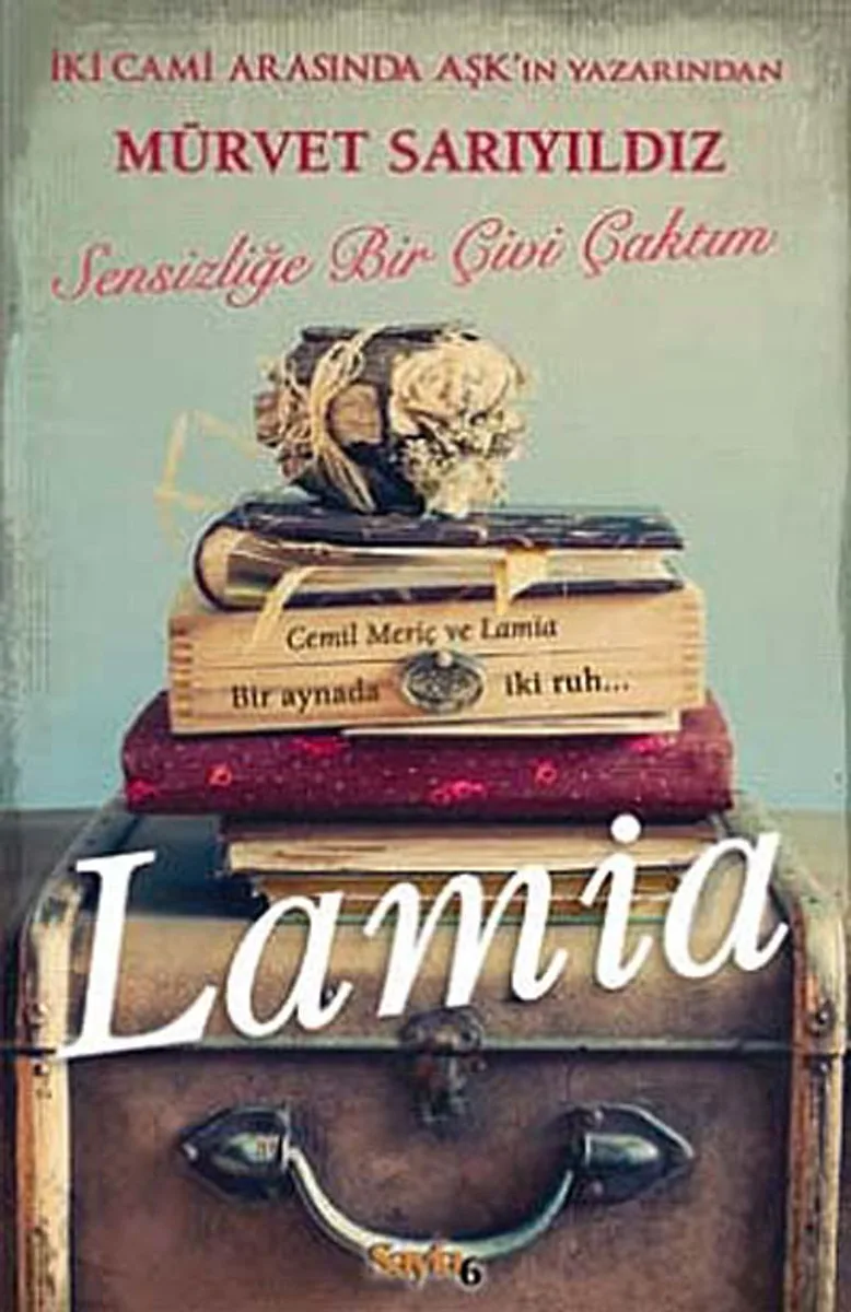 Lamia Sensizliğe Bir Çivi Çaktım